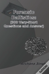 Forensic Ballistics