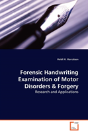 Forensic Handwriting Examination Of Motor Disorders & Forgery - Research And Applications - Preview