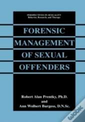 Forensic Management Of Sexual Offenders