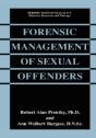 Forensic Management Of Sexual Offenders - Preview