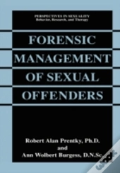 Forensic Management Of Sexual Offenders