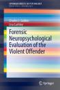 Forensic Neuropsychological Evaluation Of The Violent Offender - Preview