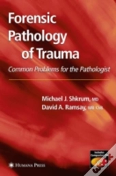 Forensic Pathology Of Trauma