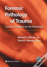 Forensic Pathology Of Trauma