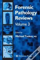 Forensic Pathology Reviews Vol 3