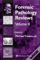 Forensic Pathology Reviews Vol 4