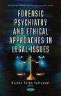 Forensic Psychiatry And Ethical Approaches In Legal Issues - Preview