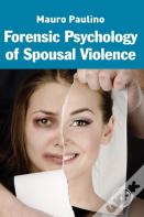 Forensic Psychology Of Spousal Violence