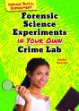 Forensic Science Experiments In Your Own Crime Lab - Preview