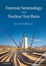 Forensic Seismology And Nuclear Test Bans