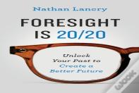 Foresight Is 20/20