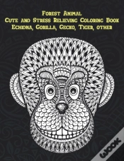 Capa do artigo Forest Animal - Cute And Stress Relieving Coloring Book - Echidna, Gorilla, Gecko, Tiger, Other
