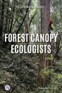Forest Canopy Ecologists - Preview