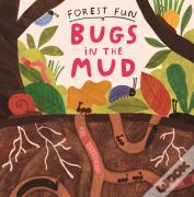 Forest Fun: Bugs In The Mud