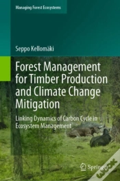 Capa do artigo Forest Management For Timber Production And Climate Change Mitigation