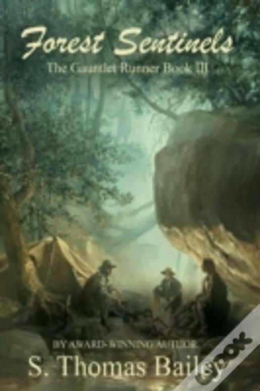 Forest Sentinels - The Gauntlet Runner Book Iii