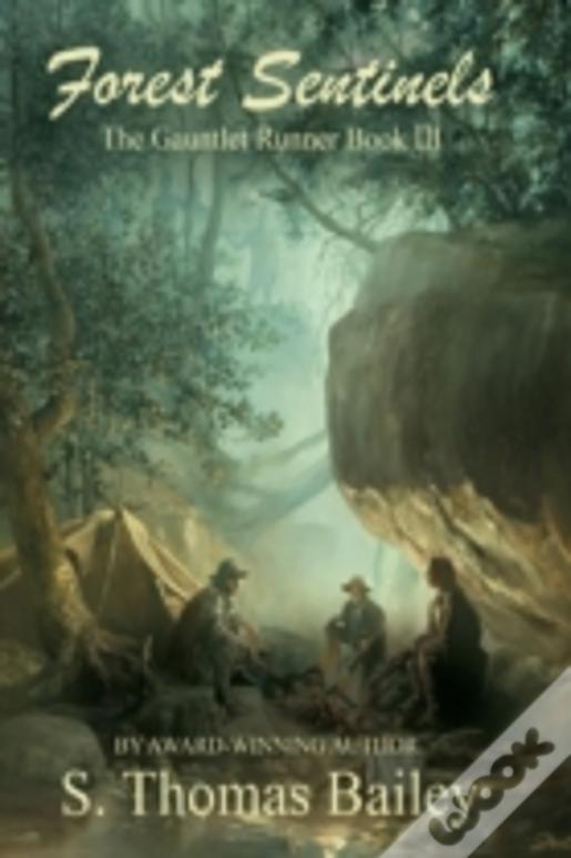 Forest Sentinels - The Gauntlet Runner Book Iii