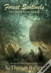 Forest Sentinels - The Gauntlet Runner Book Iii