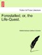 Forestalled; Or, The Life-Quest. - Preview