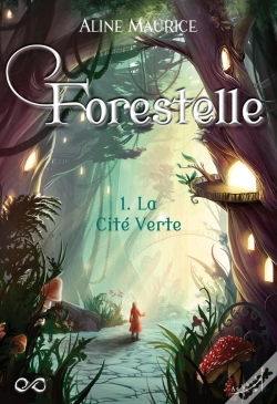 Capa do artigo Forestelle T.1 ; La Cité Verte