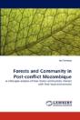 Forests And Community In Post-Conflict Mozambique - Preview