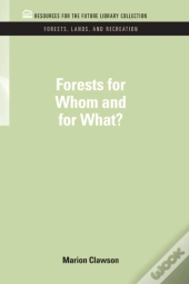 Forests For Whom And For What?