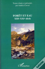 Capa do artigo Forêt Et Eau ; Xiii-Xxi Siècle