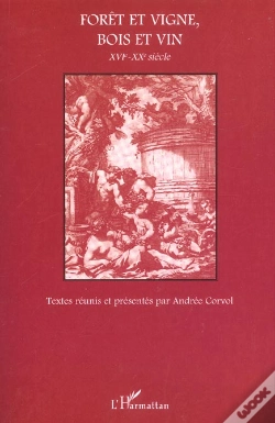 Capa do artigo Forêt Et Vigne, Bois Et Vin Xvie-Xxe Siècle