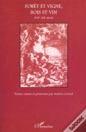 Capa do artigo Forêt Et Vigne, Bois Et Vin Xvie-Xxe Siècle
