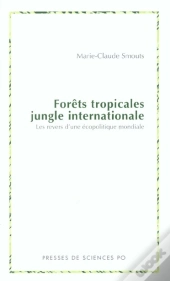 Foret Tropicale Jungle Internationale ; Les Revers D'Une Eco-Politique Mondiale