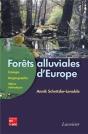 Forêts Alluviales D'Europe ; Écologie, Biogéographie, Valeur Intrinsèque - Preview