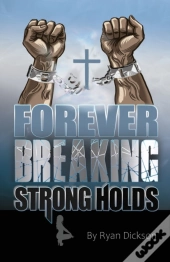 Forever Breaking Strongholds