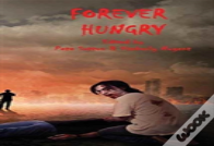 Forever Hungry
