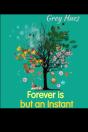 Forever Is But An Instant - Preview
