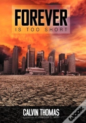 Forever Is Too Short