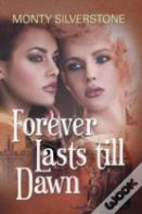 Forever Lasts Till Dawn