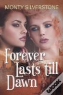 Forever Lasts Till Dawn