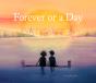 Forever Or A Day - Preview