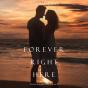 Forever Right Here (The Inn At Sunset Harbor—Book 12) - Preview