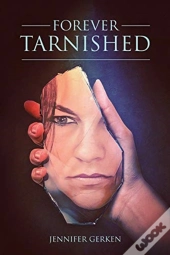 Forever Tarnished