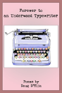Forever To An Underwood Typewriter - Preview