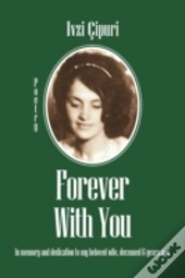 Forever With You:  In Memory And Dedicat