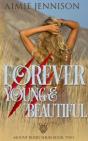 Forever Young And Beautiful - Preview