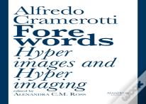 Forewords: Hyperimages And Hyperimaging