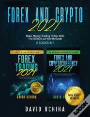 Forex And Crypto 2021