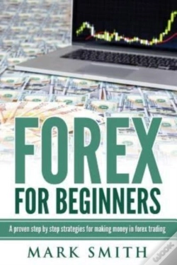 Capa do artigo Forex: Beginners Guide - Proven Steps An