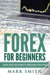 Capa do artigo Forex: Beginners Guide - Proven Steps An