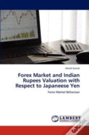 Capa do artigo Forex Market And Indian Rupees Valuation With Respect To Japaneese Yen