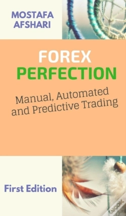 Capa do artigo Forex Perfection In Manual Automated And Predictive Trading
