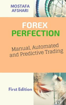 Capa do artigo Forex Perfection In Manual, Automated And Predictive Trading